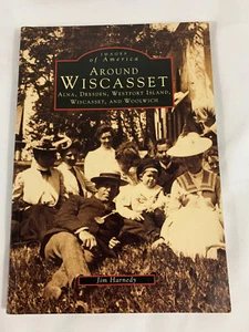 AROUND WISCASSET (ME) (IMAGES OF AMERICA) By Jim Harnedy - Picture 1 of 4