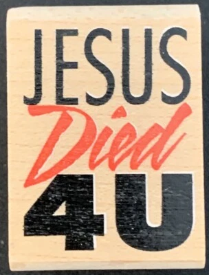 Rubber Stampede Religious Jesus Died 4 U Rubber Stamp - Image 1 of 3