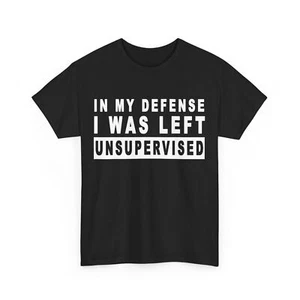 Funny In my defense i was left unsupervised Short Sleeve T-Shirt - Picture 1 of 10
