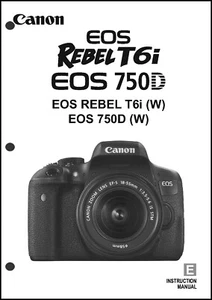 Canon REBEL T6i EOS 750D Digital Camera User Instruction Guide  Manual - Picture 1 of 1