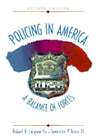 Policing In America: A Balance Of Forces By Robert H Langworthy: Used