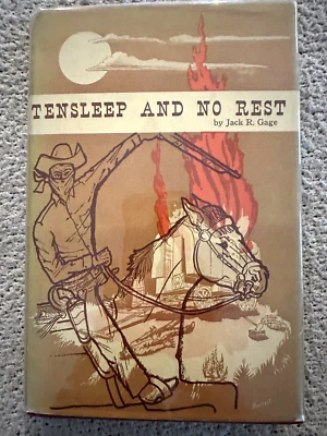 1958 1st Ed., (Signed) Tensleep & No Rest, Jack R. Gage, DJ, Illustrated - Image 1 of 4