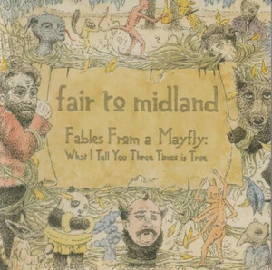 CD FAIR TO MIDLAND - Fables From A Mayfly: What I Tell You Three Times Is True - Imagen 1 de 3