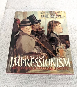 Impressionism Robert L. Herbert Art, Leisure & Parisian Society Book Hardcover - Picture 1 of 5