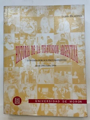 Historia de la televisión argentina Desde 1951 hasta 1996 Luis Buero - Image 1 of 4