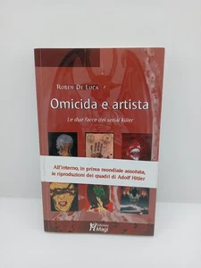 Omicida e artista - Ruben De Luca - Edizioni Magi - Foto 1 di 6