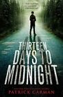 Thirteen Days to Midnight by Patrick Carman: New