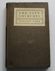 THE CITY CHURCHES by Margaret E. Tabor (Hardcover, 1919)