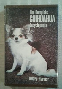 The Complete Chihuahua Encyclopedia Hilary Harmer *VG+* - Picture 1 of 3