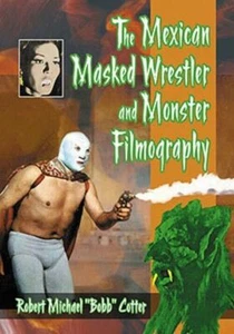 The Mexican Masked Wrestler and Monster Filmography Softcover Book SANTO 14BM53 - Imagen 1 de 1