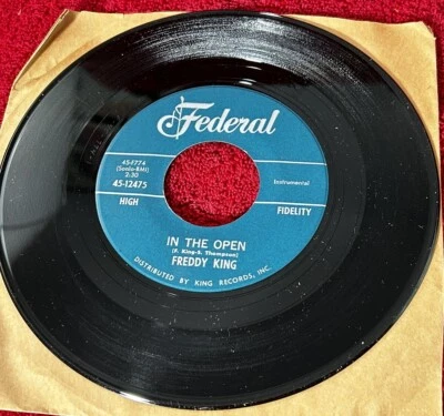 FREDDY KING i'm on my way to atlanta / in the open 1962 FEDERAL 7" Single 45 RPM - Image 1 of 2