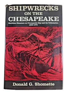 Shipwrecks on the Chesapeake: Maritime Disasters on the Chesapeake Bay - Picture 1 of 4