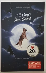 All Dogs Are Good Poems And Memories Courtney Peppernell Paperback New Book - Foto 1 di 2