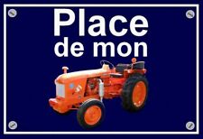 plaque " PLACE DE MON TRACTEUR RENAULT N71   "