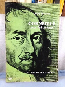 CORNEILLE PAR LUI-MÊME, LOUIS HERLAND, ÉDITIONS DU SEUIL, 1959 - Picture 1 of 12