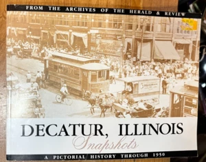 Decatur, Illinois Eine bildhafte Geschichte bis 1950 - Bild 1 von 4