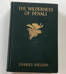 THE WILDERNESS OF DENALI by Charles Sheldon - Picture 1 of 9