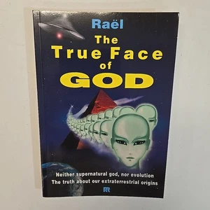 The True Face of God Rael Extraterrestrial Aliens UFO Vintage Paperback 1998 - Picture 1 of 7