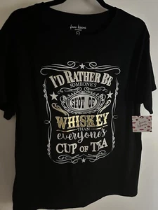 Ladies Black Graphic T-Shirt Sz L. I’d Rather Be Someone’s Shot Of Whiskey… - Picture 1 of 12