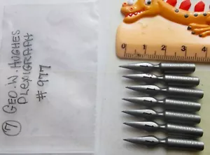 7 RARE VINTAGE GEO W. HUGHES #977 DIP PEN NIBS-LISTING & PHOTOS+LETTERS+DRAW + - Picture 1 of 2