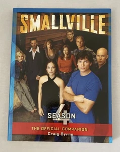 Smallville: The Official Companion Season 4 by Craig Byrne Paperback Book - Picture 1 of 3