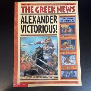 The Greek News! Alexander Victorious (800-300B.C.) ; Scholastic - Picture 1 of 3