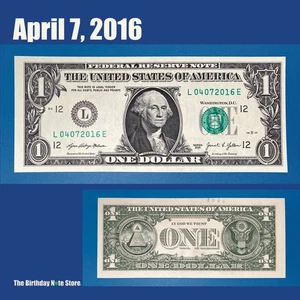 April 7, 2016 Birthday Anniversary $1 One Dollar Bill Serial Number 04072016 - Picture 1 of 2