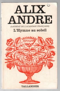 L'hymne au soleil | Alix André | Bon état - Picture 1 of 1