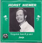 Horst Niemer-Vergeten Kan Ik Je Niet Vinyl single