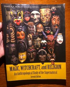 Magic, Witchcraft, & Religion: An Anthropological Study of the Supernatural USED