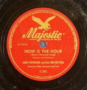 1947 Eddy Howard NOW IS THE HOUR/TRUE / Majestic 78 RPM 10" Shellac - Imagen 1 de 4