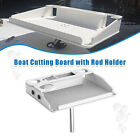 Boat Bait Table/Boat Fillet Table/Boat Cutting Board with Rod Holder Upgraded