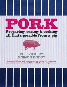 Schweinefleisch, Vickery, Phil Phil Vickery, Simon Boddy, - Bild 1 von 1