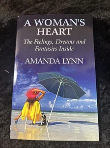 Amanda Lynn - A Woman's Heart - The feelings, dreams, and fantasies - p/b 2010 - Picture 1 of 7
