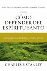 Cómo Depender Del Espíritu Santo Softcover Relying On The Holy Spirit: New