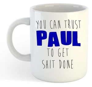 You Can Trust Paul To Get S--t Done - Lustige Geschenk Tasse mit Namen blau - Bild 1 von 1