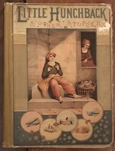 "LITTLE HUNCHBACK AND OTHER STORIES" 1889 ED HC VG- MANY ENGRAVINGS! - Picture 1 of 1