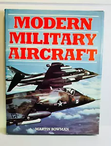 Modern Military Aircraft by Martin Bowman w Photos, illustration, diagrams 160pg - Picture 1 of 8