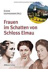 Frauen im Schatten von Schloss Elmau | Buch | Zustand sehr gut
