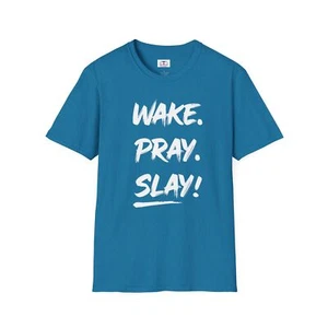 Wake Pray Slay Tee Motivational Unisex Softstyle TShirt Inspirational Tee Gift - Picture 1 of 27
