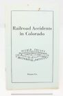 Railroad Accidents in Colorado by Eleanor Fry