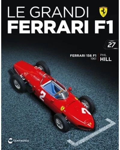 LE GRANDI FERRARI F1 Modello 1:24 n° 27 Ferrari 156 F1 - Phil Hill - 1961 - Immagine 1 di 1