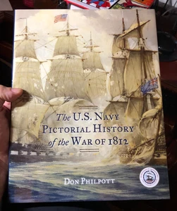 U.S. Pictorial History of the War of 1812 Don Philpott Rowman HC 2012 - Imagen 1 de 7
