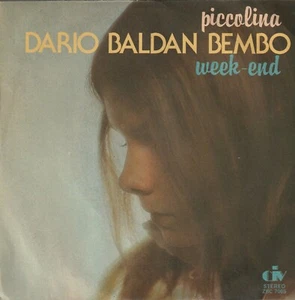 7" vinyl record BALDAN BEMBO DARIO PICCOLINA / WEEK END ITALY COME IL VENTO - Imagen 1 de 4