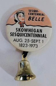 Vintage Skowhegan Sesquicentennial Belle 1823-1973 Pin Pinback Maine - Bild 1 von 5