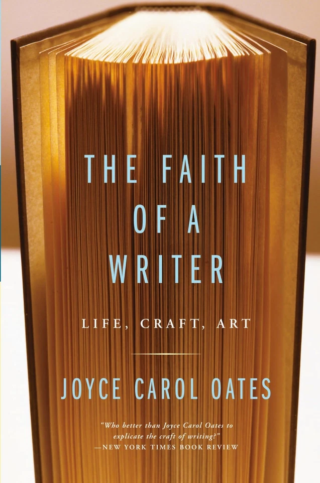 The Faith of a Writer: Life, Craft, Art - paperback Oates, Joyce Carol Foto 1 de 1