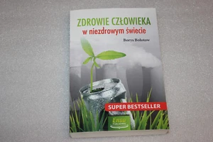 Zdrowie Człowieka w niezdrowym świecie - POLISH BOOK Bołotow Borys - Picture 1 of 2
