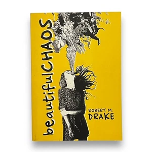 Beautiful Chaos, Robert M Drake Poetry Book 2013 1st Ed. Paperback - Foto 1 di 11