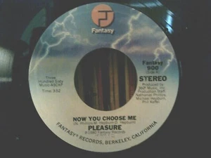 PLEASURE 7" 45 RPM Now You Choose Me/Spreadin' That Feelin' VG+ 1980 - Bild 1 von 2
