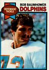 1979 TOPPS FOOTBALL~#46~BOB BAUMHOWER~DEFENSIVE TACKLE~MIAMI DOLPHINS~VINTAGE